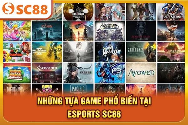 Những tựa game phổ biến tại Esports SC88