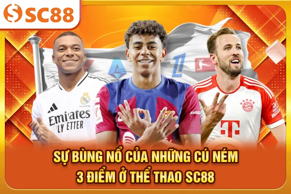 Sự bùng nổ của những cú ném 3 điểm ở Thể Thao SC88