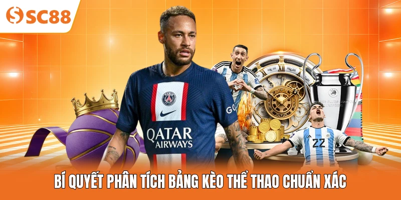 Bí quyết phân tích bảng kèo thể thao chuẩn xác