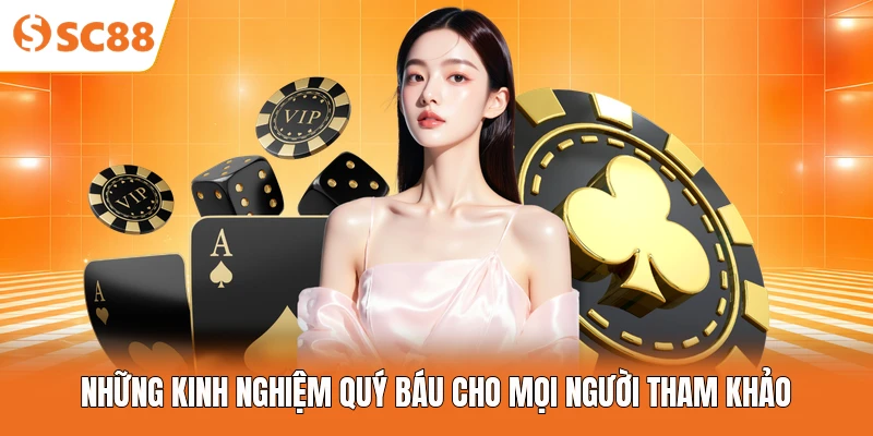 Những kinh nghiệm quý báu cho mọi người tham khảo