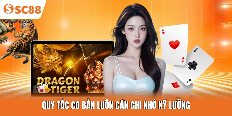 Quy tắc cơ bản luôn cần ghi nhớ kỹ lưỡng