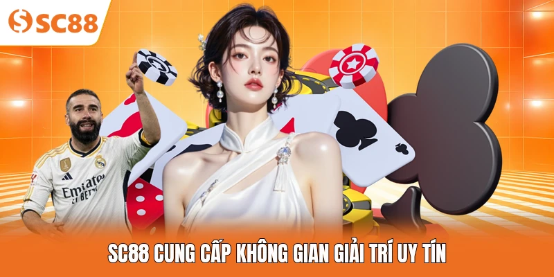 SC88 cung cấp không gian giải trí uy tín